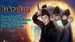 Dream of eternity sub indo full . Streaming Film The Yin Yang Mater Dream Of Eternity 2020 Sub Indo Bakrabata Com