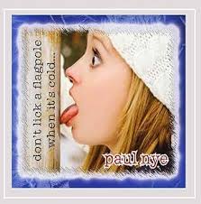 Don't Lick a Flagpole When It's Cold: CDs & Vinyl