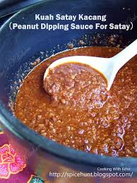 A Taste Of Memories Echo S Kitchen Kuah Kacang Satay Peanut Dipping Sauce Satay Chicken Satay Recipe Peanut Dipping Sauces