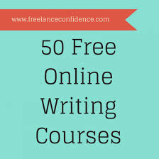 50 Free Online Writing Courses Freelance Confidence Online Writing Courses Free Online Writing Courses Writing Courses
