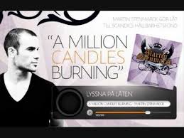 Скачивай и слушай martin stenmarck las vegas и martin stenmarck las vegas remix на zvooq.online! A Million Candles Burning Martin Stenmarck Shazam