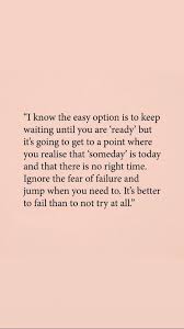 It S Better To Fall Than Not Try At All So True Yet Difficult To Follow When You Need To The Most Words Quotes Words Quotes