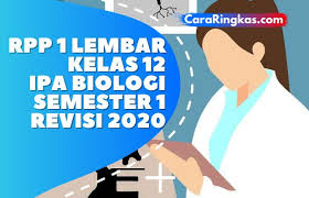 Rpp kelas 2 sd kurikulum 2013 edisi revisi 2018 menjadi bagian dari perangkat mengajar yang wajib disiapkan guru kelas 2 sd. Rpp 1 Lembar Biologi Kelas 12 Sma Ma Semester 1 Revisi 2020