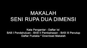 Check spelling or type a new query. Makalah Seni Rupa Dua Dimensi Doc Pdf Download Contoh Makalah Lengkap