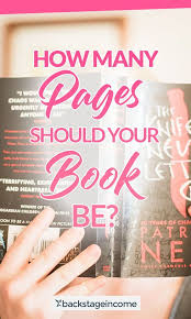 Well, let me start off by saying as crazy as those numbers sound, the mere fact that you are taking the first step of researching, how to take action, puts you ahead of about. How Long Or How Many Pages Should You Make Your Book Backstageincome Ebook Writing Writing A Book Writing Tips