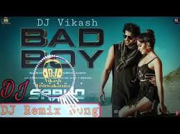 Saaho Bad Boy Song Dj Remix Song Prabhas Jacqueline Fernandez Badshah Neeti Mohan Djvikas Youtube Dj Remix Songs Dj Remix Mp3 Song Download