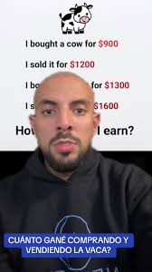 ¿Cuánto gané comprando y vendiendo la vaca?