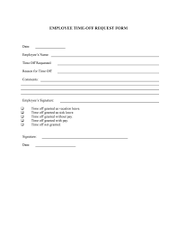Leave of absence (short or long term) 40 Effective Time Off Request Forms Templates á… Templatelab