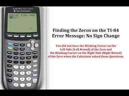 Finding The Zeros On A Ti 84 Error Message No Sign Change Error Message Graphing Calculator Graphing Calculators