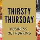 Thirsty Thursday | Community Business Networking