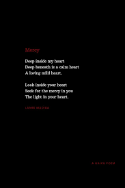 Mercy Haiku Poem Haiku Poems Poems Deep Poems