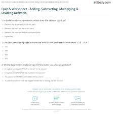 Check spelling or type a new query. Quiz Worksheet Adding Subtracting Multiplying Dividing Decimals Study Com