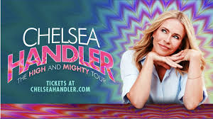 Chelsea Handler's High and Mighty Tour Extends Across North America
