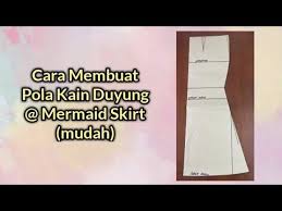 19,578 likes · 5 talking about this. Cara Membuat Pola Kain Duyung Mermaid Skirt Mudah Youtube Kamisol Baju Kurung Menjahit