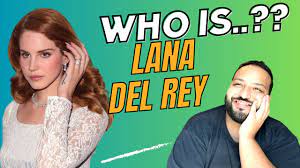 WHO IS LANA DEL REY??! | مين هيا لانا ديل راي؟؟ - YouTube
