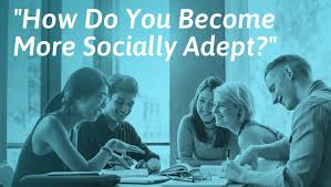 Without skill or aptitude for a particular task or assignment; Socially Inept Meaning How To Overcome Poor Social Skills