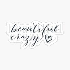 Beautiful crazy by luke combs guitar tutorial // beautiful crazy guitar lesson for beginners!subscribe here for daily guitar and ukulele lessons! Beautiful Crazy Stickers Redbubble