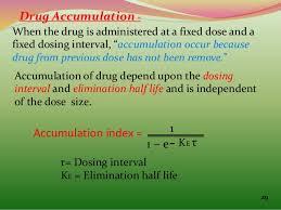 What is the formula for half life in physics? Drug Accumulation And Half Life Calculator