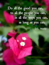 Attributed by his son william r. Be A Secret Encourager An Extraordinary Day Moody Quotes Encouragement Quotes Scripture Quotes