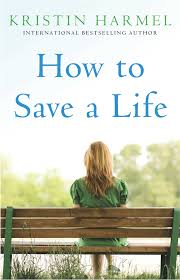 How to save a life written by joe king, isaac slade english. How To Save A Life Ebook By Kristin Harmel Official Publisher Page Simon Schuster