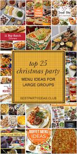 Love your site and cookbooks! Top 25 Christmas Party Menu Ideas For Large Groups Christmas Party Menu Holiday Dinner Party Menu Christmas Buffet Menu