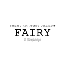 Answer the brief questions for a custom recommendation. Art Prompt Generator Fantasy By Pointyhat On Deviantart