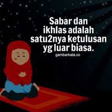 Gambar Kata Kata Sabar Dan Ikhlas Terbaru Kutipan Buku Kata Kata Indah Kutipan Harian