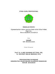 Kompetensi guru ada beberapa macam, untuk lebih lanjutnya akan dibahas dalam makalah ini. Makalah Revisi Etika Profesi Keguruan Pdf