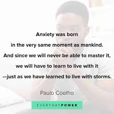 120 Anxiety Quotes To Calm Turn Fears To Positive Inspiration