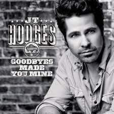 Goodbyes Made You Mine — JT Hodges