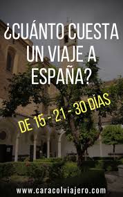 Cuanto Cuesta Un Viaje A Espana Viajar Por Espana Viajes Espana