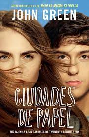 Ciudades De Papel Movie Tie In Edition Spanish Edition By John Green Julio 7 2015 Paper Towns John Green Paper Towns Book
