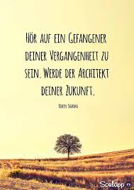 Architekt Der Eigenen Zukunft Spruche Lebensweisheiten Spruche Zitate