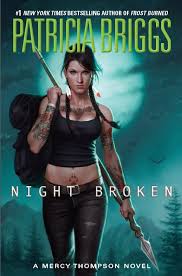 I Ve Read Both The Mercy Thompson Series And Alpha Omega Both Good Series She S On My Preorder Patricia Briggs Patricia Briggs Mercy Thompson Broken Book