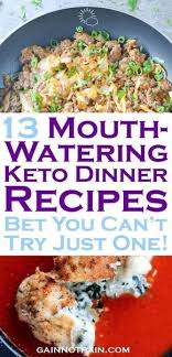 13 Mouth Watering Keto Dinner Recipes Be The Hero At Your Next Meal Keto Dinner Dinner Recipes Food Recipes