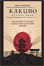 Get hints, track time, print, access previous puzzles and much more. Kakuro Puzzles Book Collection Of The Best Puzzles For Adults And Seniors Kakuro Books Donowan Linda 9781549601439 Amazon Com Books