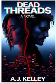 Such a great read!!!! DEAD THREADS А NOVEL A.J. KELLEY