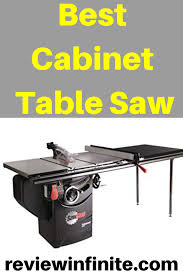 Best Cabinet Table Saw For The Money Review Top Picks Cabinet Table Saw Table Saw Table Saw Reviews