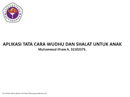 Saya niat berwudhu untuk menghilangkan hadas kecil, fardhu karena allah. membaca 'basmallah' dan membasuh tangan pergelangan tangan hingga bersih sebanyak tiga kali. Ppt Aplikasi Tata Cara Wudhu Dan Shalat Untuk Anak Muhammad Ilham A 32102075 Powerpoint Presentation Id 5508278
