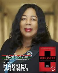 Today, Harriet Washington, author of the award-winning "Medical Apartheid,"  will present her work