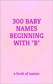 'stranger things' season 4 has some new characters, but none of their names start with the letter b. 300 Baby Names Beginning With B Kindle Edition By Russell Sarah Health Fitness Dieting Kindle Ebooks Amazon Com
