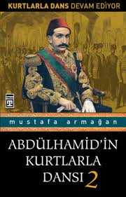 Abdulhamid In Kurtlarla Dansi 2 Mustafa Armagan Fiyati Satin Al Idefix