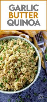 Garlic Butter Quinoa Lord Byron S Kitchen Quinoa Recipes Side Dish Quinoa Recipes Easy Quinoa Recipes Healthy Easy
