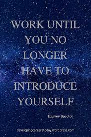 Work Hard Until You No Longer Have To Introduce Yourself Work Until You No Longer Have To Introduce Yourself Career Quote Work Ethic Quotes Career Quotes Work Motivational Quotes
