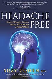 Headache Free Relieve Migraine Tension Cluster Menstrual And Lyme Headaches Amazon Com Br