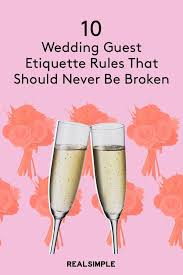 Essential Wedding Guest Etiquette Rules Not To Break Wedding Guest Etiquette Wedding Reception Guest Wedding Rules Etiquette