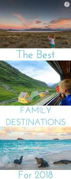 The Best Family Holiday Destinations For 2020 Best Family Holiday Destinations Family Vacation Travel Family Holiday Destinations