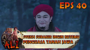 Kisah syekh subakir syekh jumadil kubro untuk babat alas jawa pengajian gus muwafiq. Syekh Subakir Ingin Bertemu Dengan Penguasa Tanah Jawa Ali Eps 40 Youtube