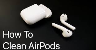 How To Clean Airpods Properly How To Clean Iphone How To Clean Earbuds Cleaning