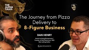 The Journey from Pizza Delivery to 8-Figure Business with Dan Henry